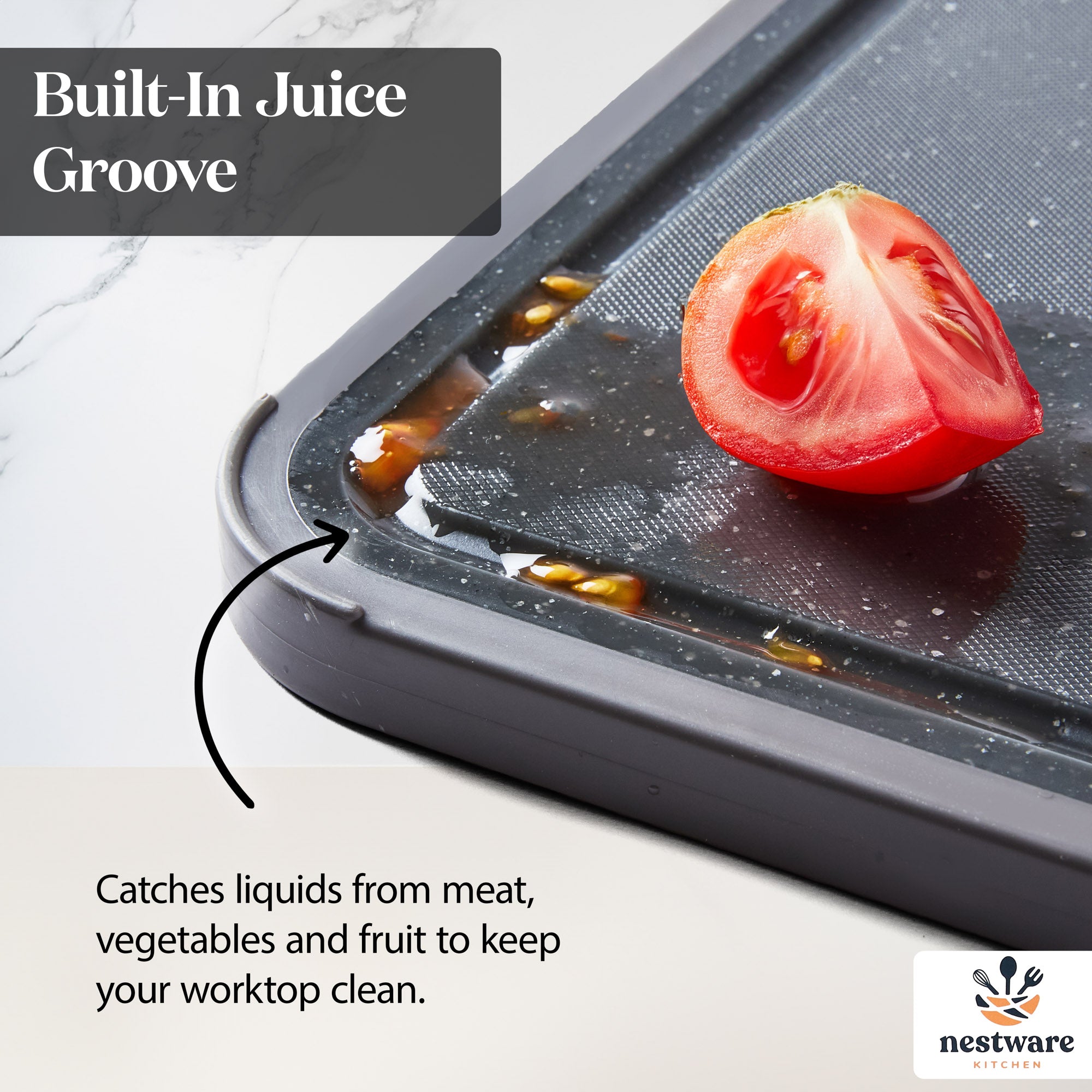 Built-in juice groove catches liquids from meat, vegetables and fruit